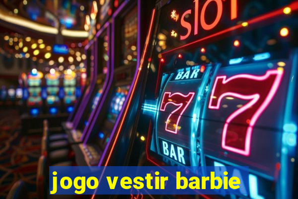 jogo vestir barbie